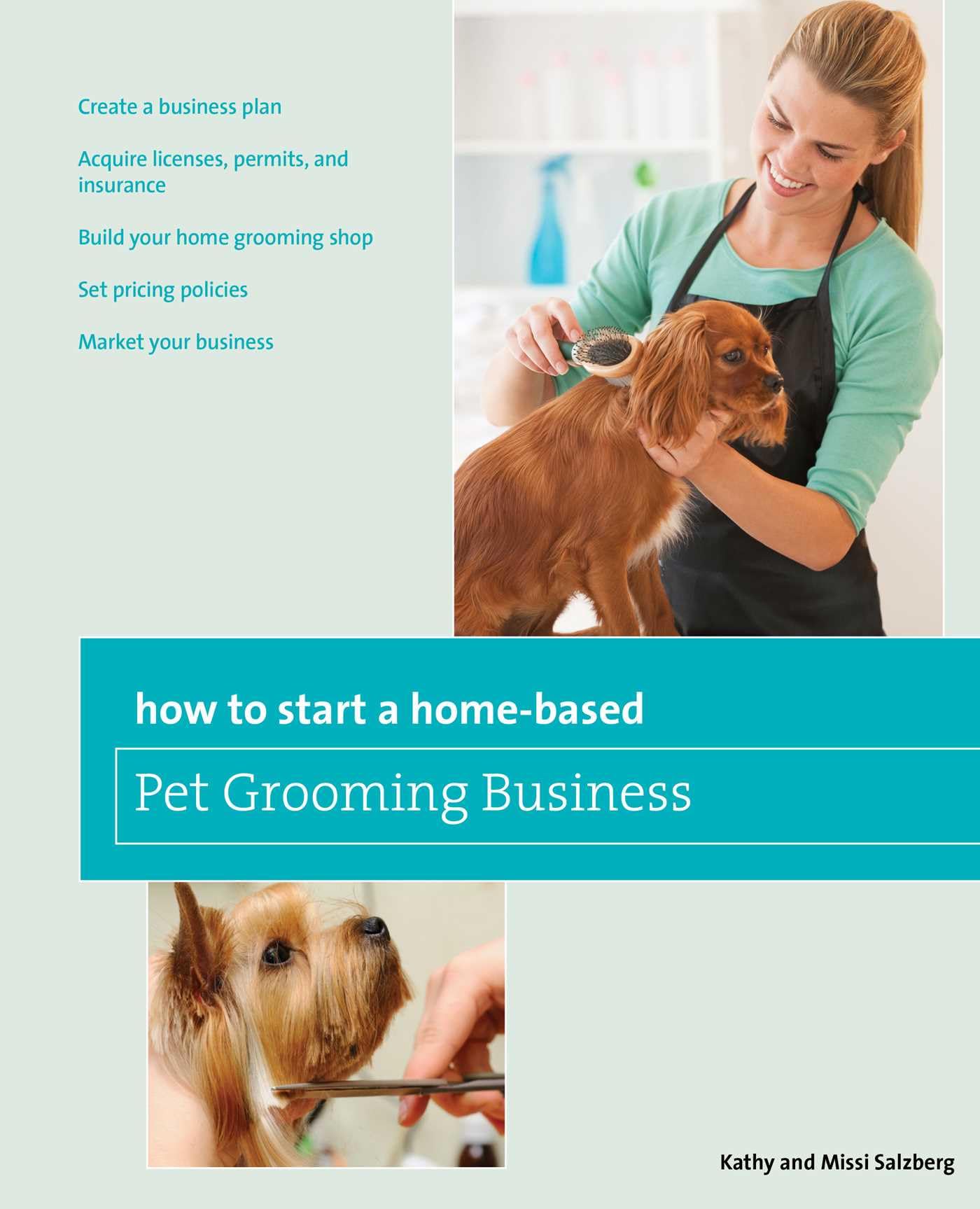 How to Start a Home-based Pet Grooming Business, Third Edition book