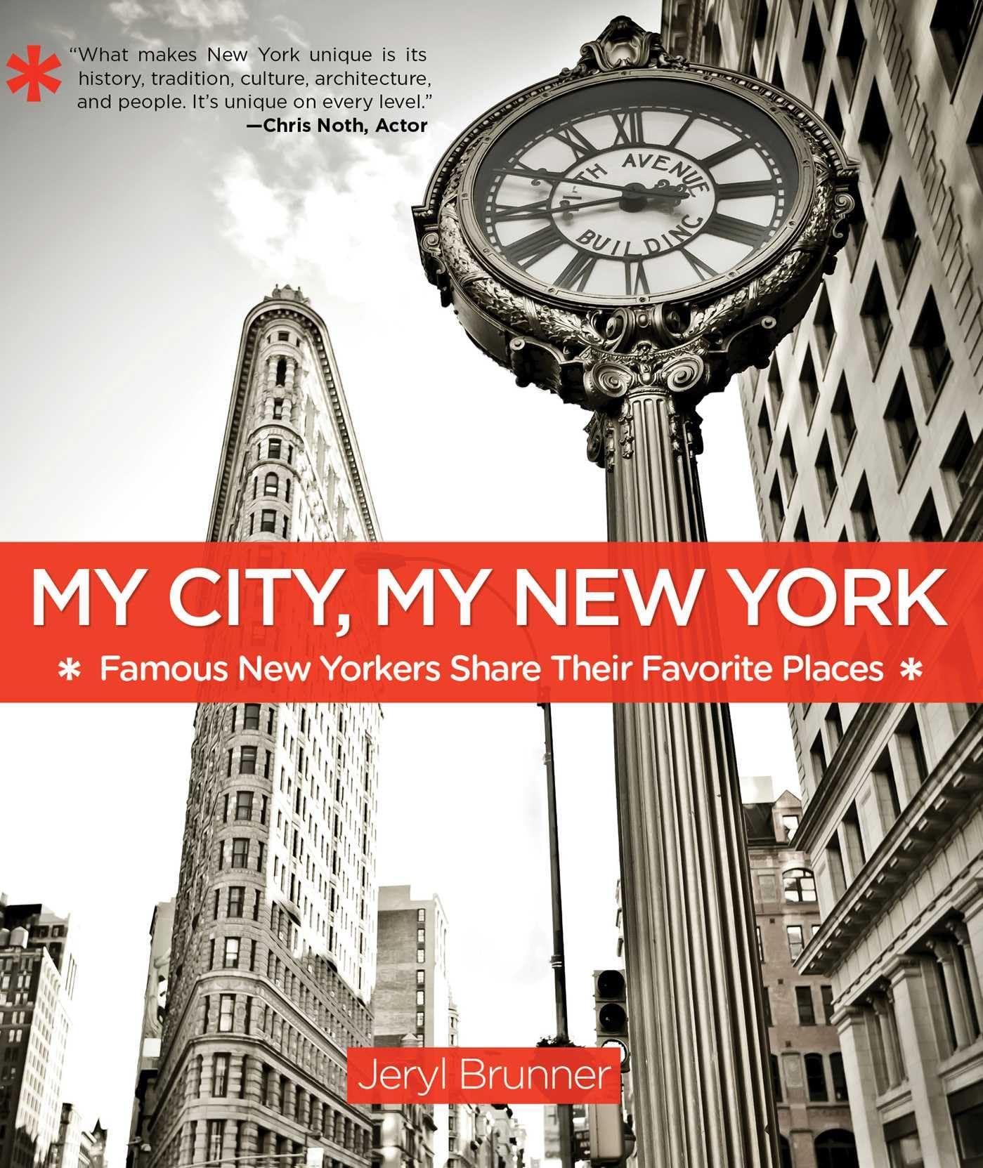 My City, My New York: Famous New Yorkers Share Their Favorite Places Leisure, Home & Garden