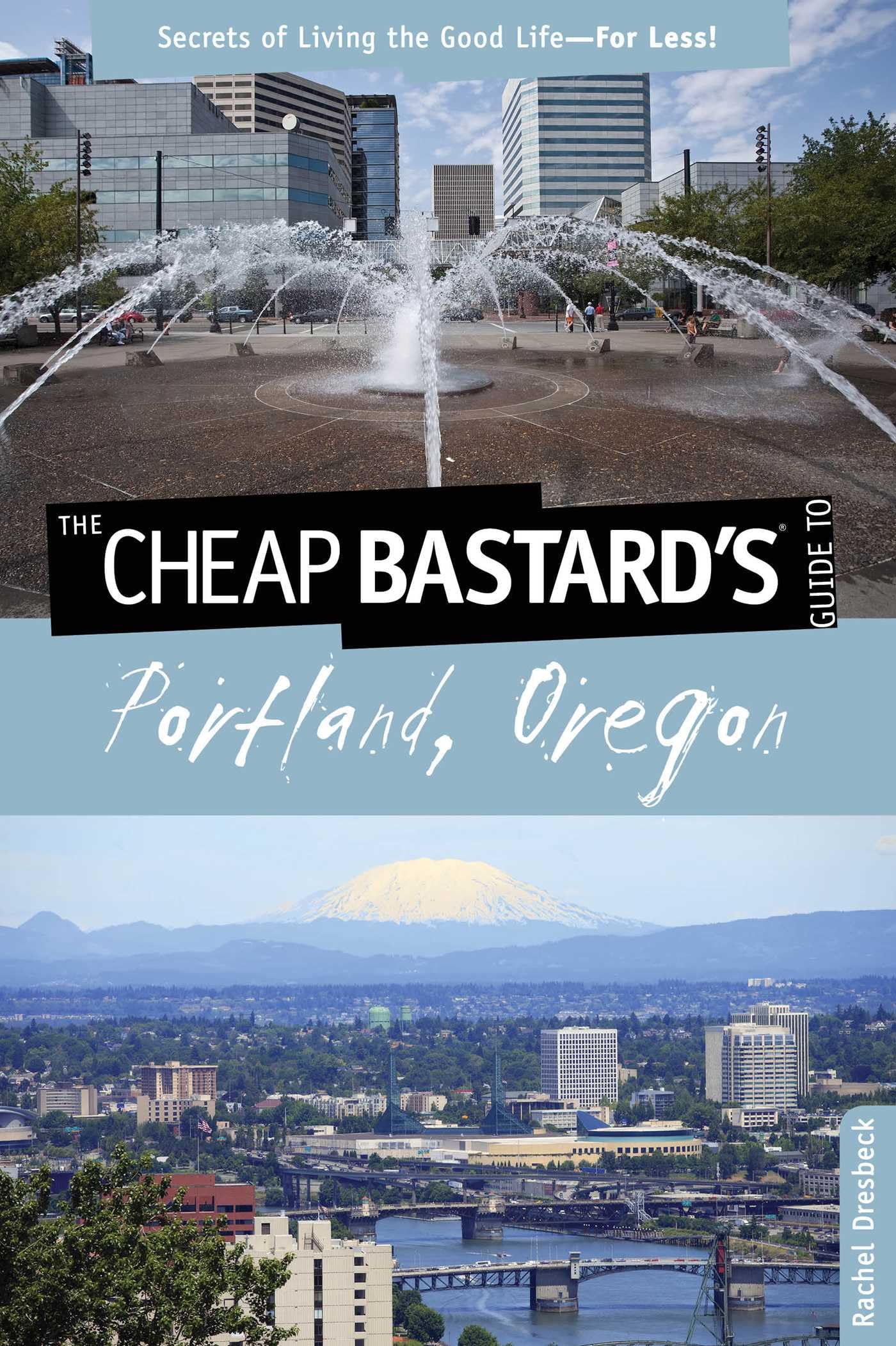 Cheap Bastard's(r) Guide to Portland, Oregon Leisure, Home & Garden