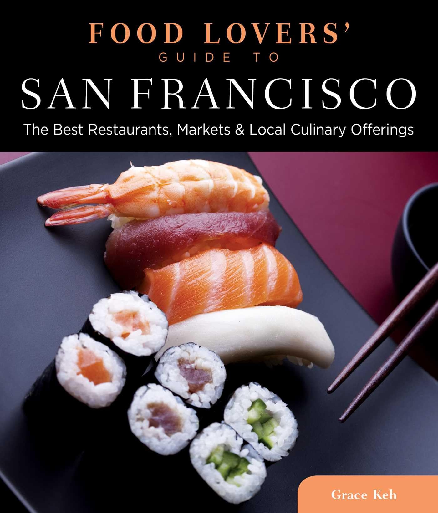 Food Lovers' Guide To(r) San Francisco Leisure, Home & Garden