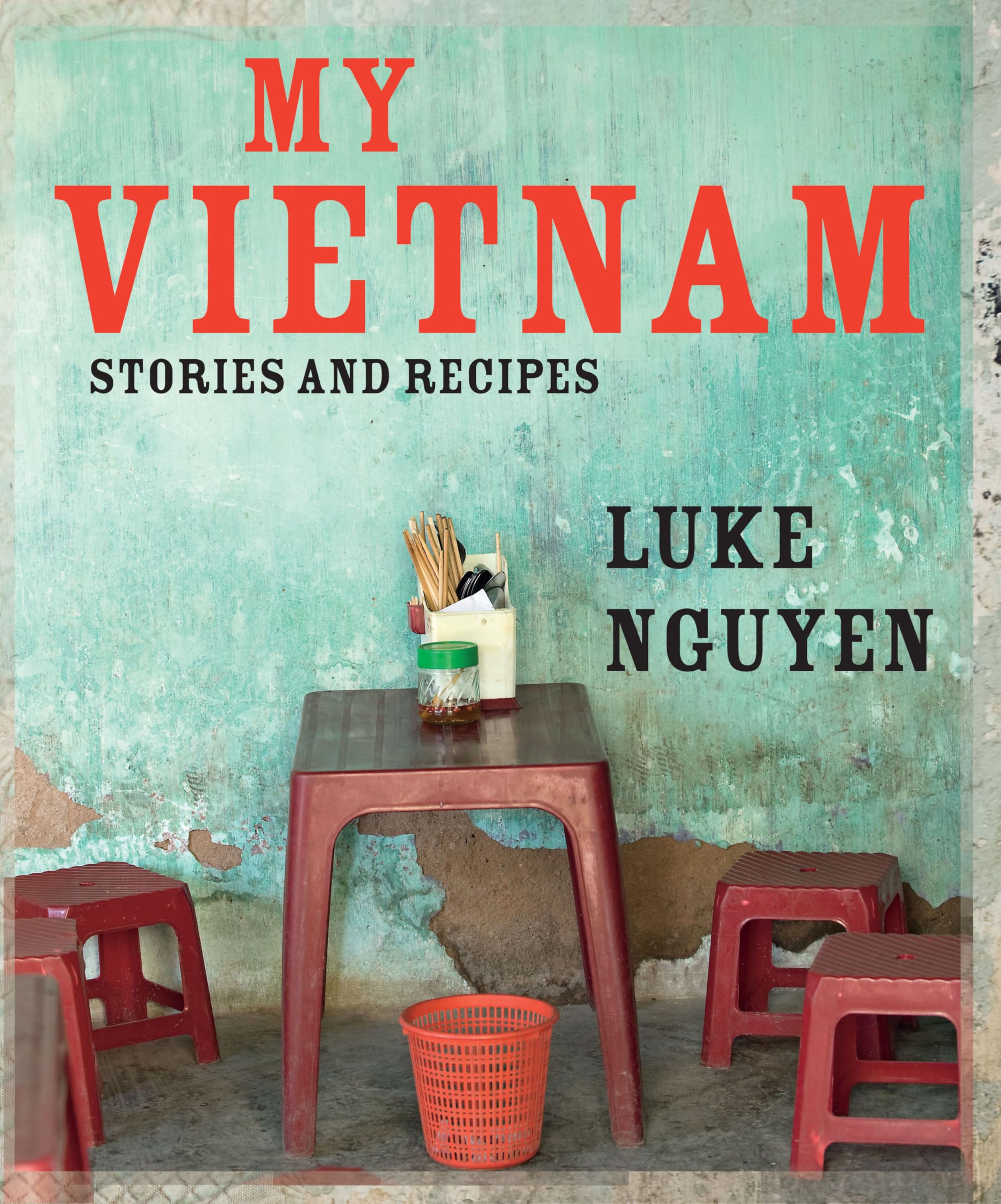 My Vietnam: Stories and Recipes Leisure, Home & Garden