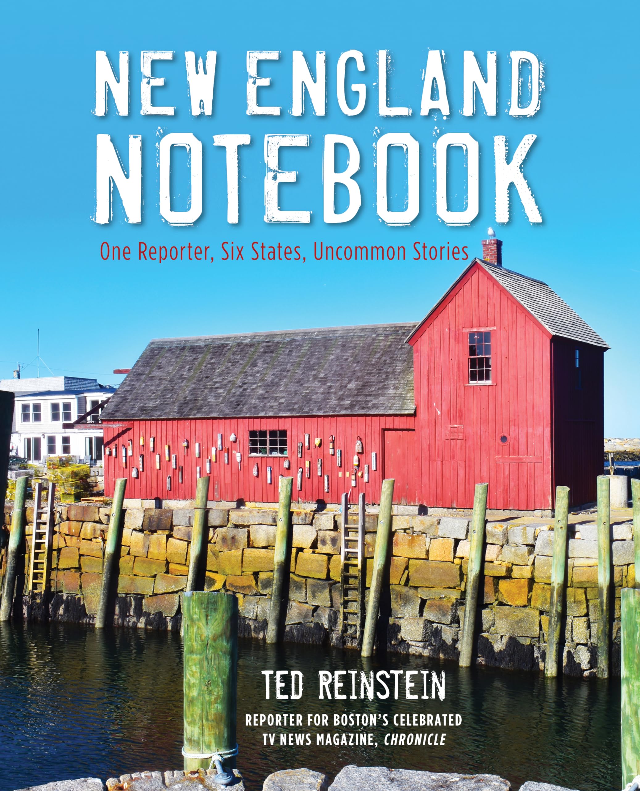 New England Notebook: One Reporter, Six States, Uncommon Stories Social Sciences