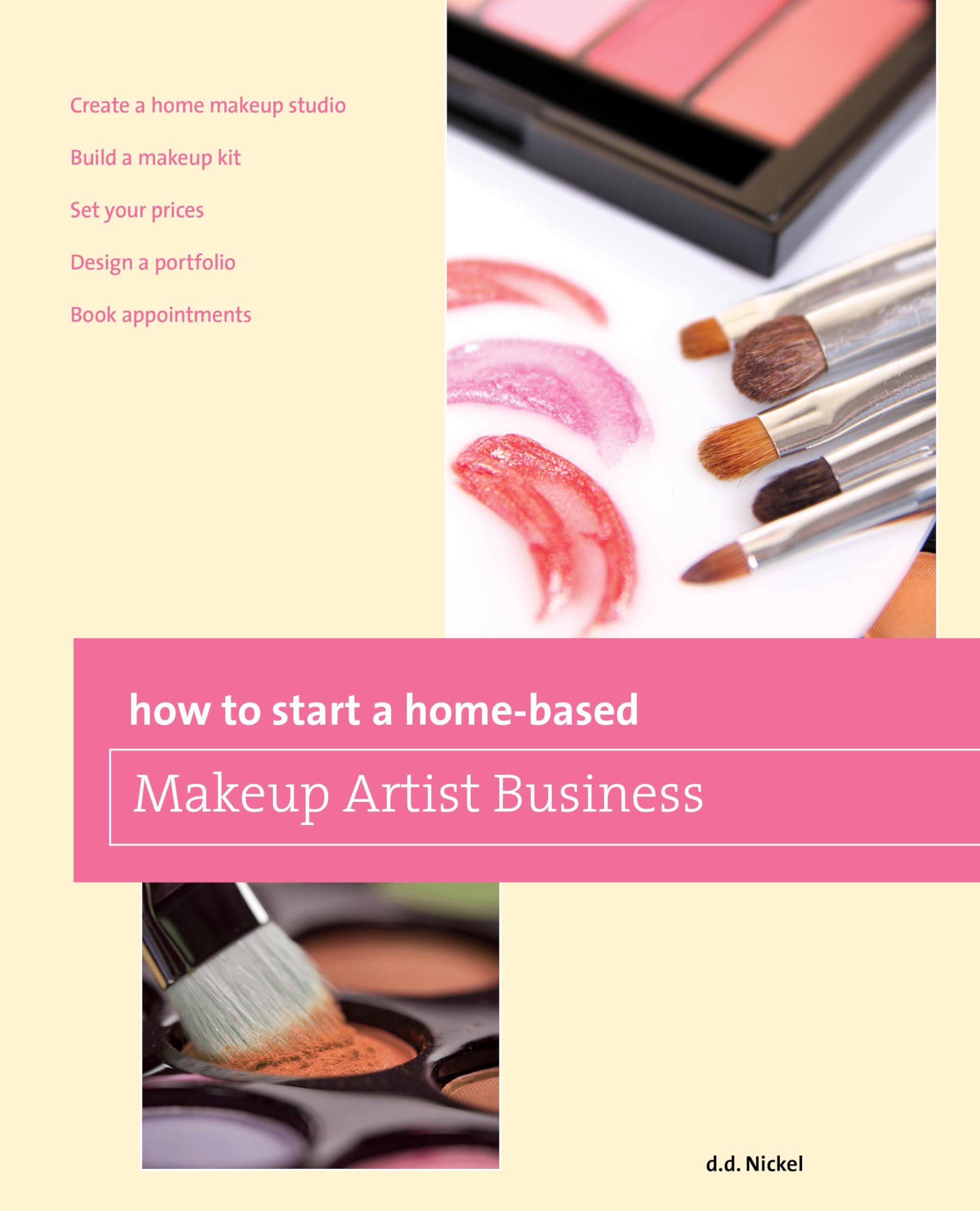 How to Start a Home-based Makeup Artist Business, First Edition (Home-Based Business Series) Law