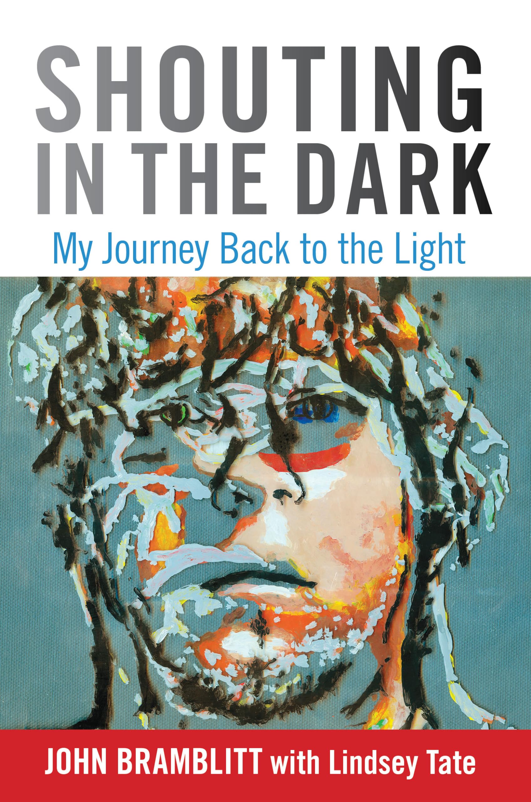 Shouting in the Dark: My Journey Back To The Light Art & Literature