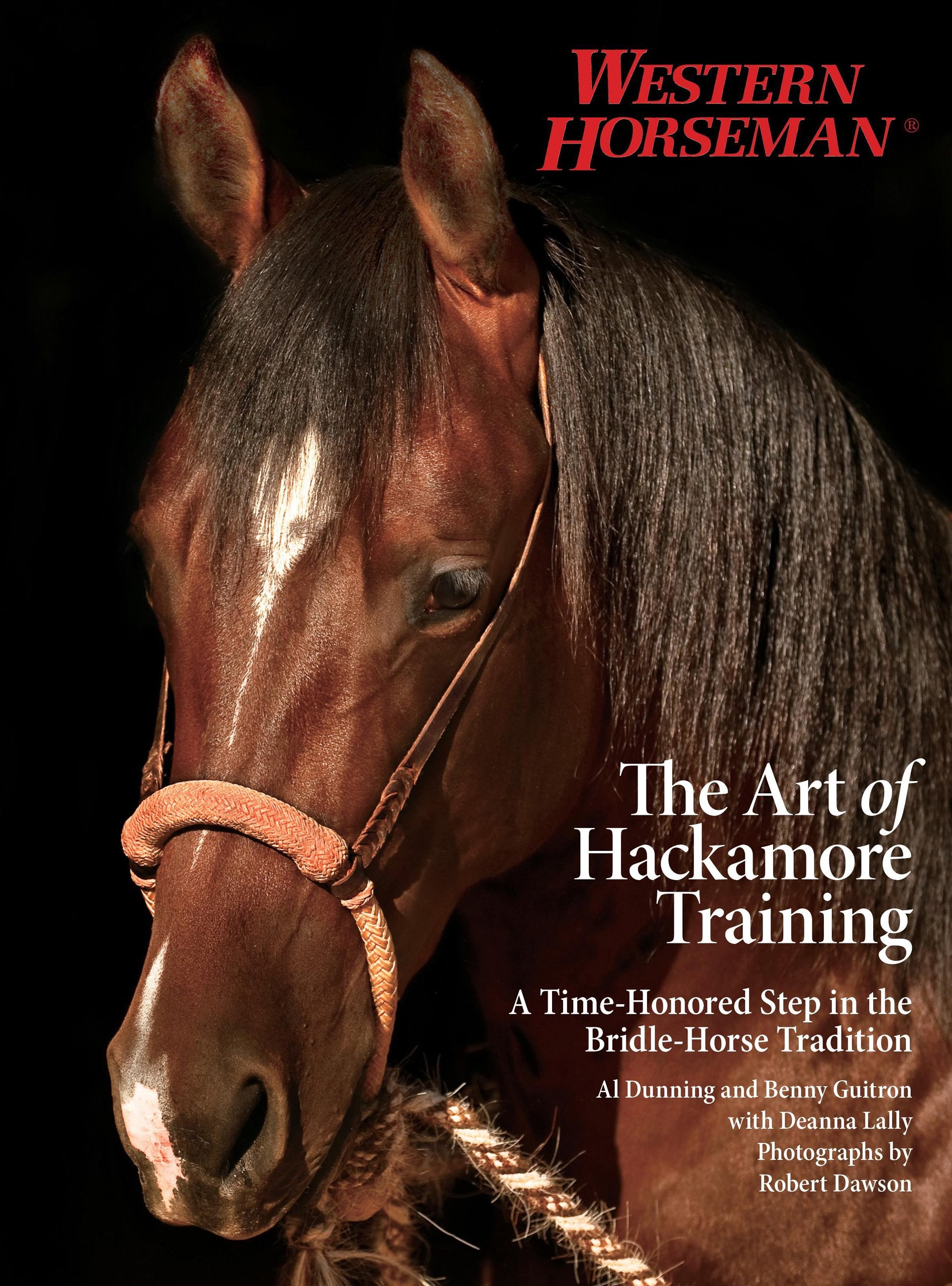 Art of Hackamore Training: A Time-Honored Step in the Bridle-Horse Tradition Pets
