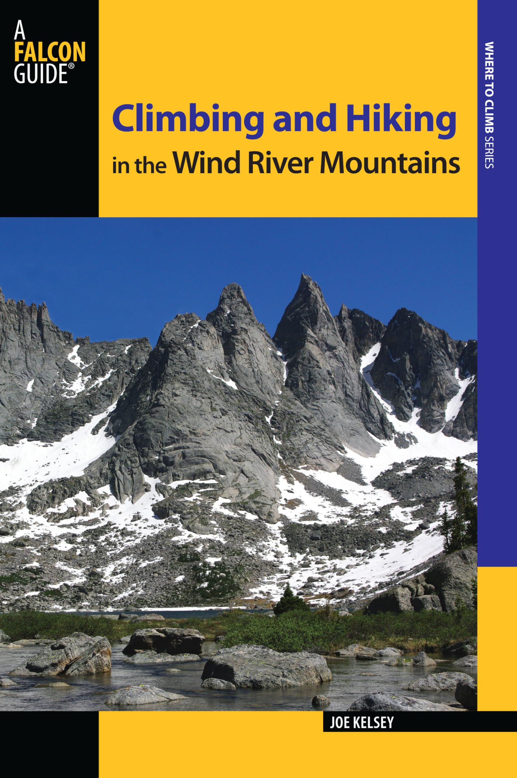 Climbing and Hiking in the Wind River Mountains (Climbing Mountains Series) Travel Guides