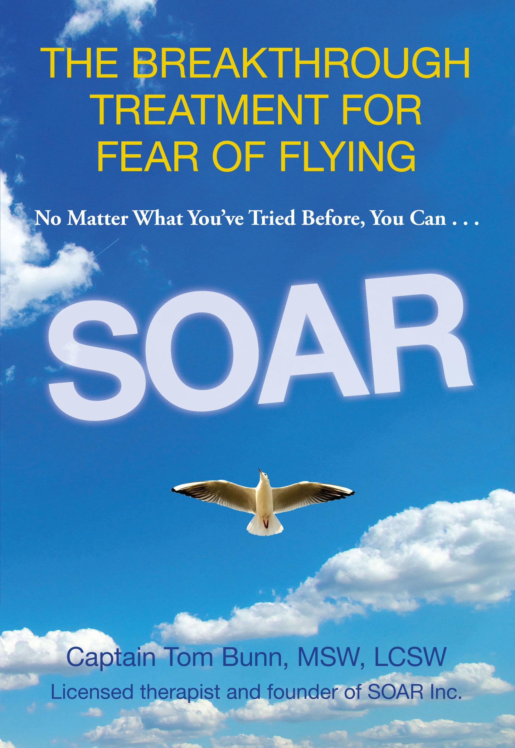 Soar: The Breakthrough Treatment For Fear Of Flying Health, Nutrition & Fitness