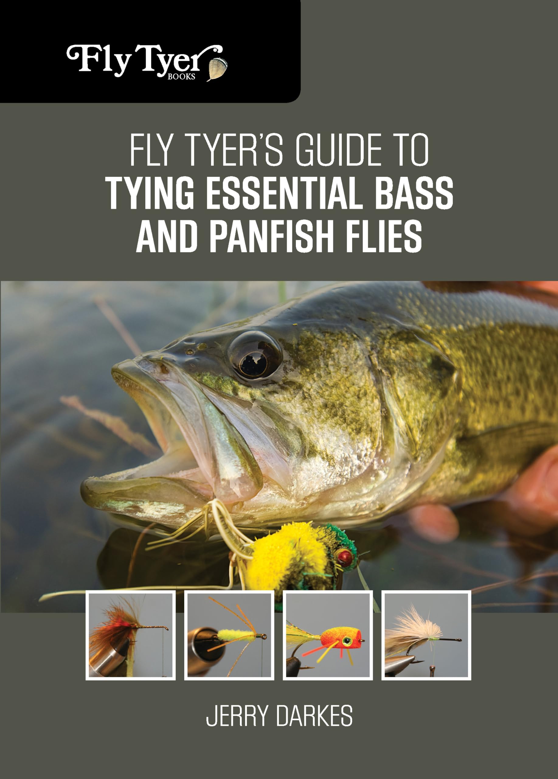 Fly Tyer's Guide to Tying Essential Bass and Panfish Flies Reference Books