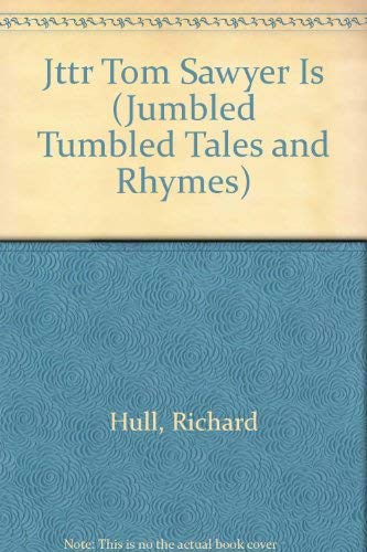 Jttr Tom Sawyer Is (Jumbled Tumbled Tales and Rhymes) Books