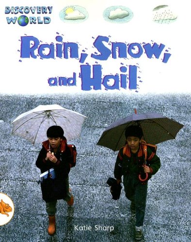 Product Image: Rain, Snow, and Hail (Discovery World Series: Orange Level)