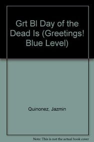 Grt Bl Day of the Dead Is (Greetings! Blue Level) book