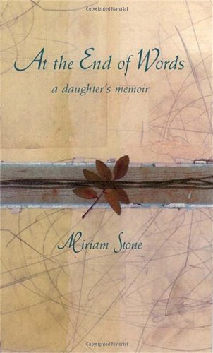 At the End of Words: A Daughter's Memoir Education