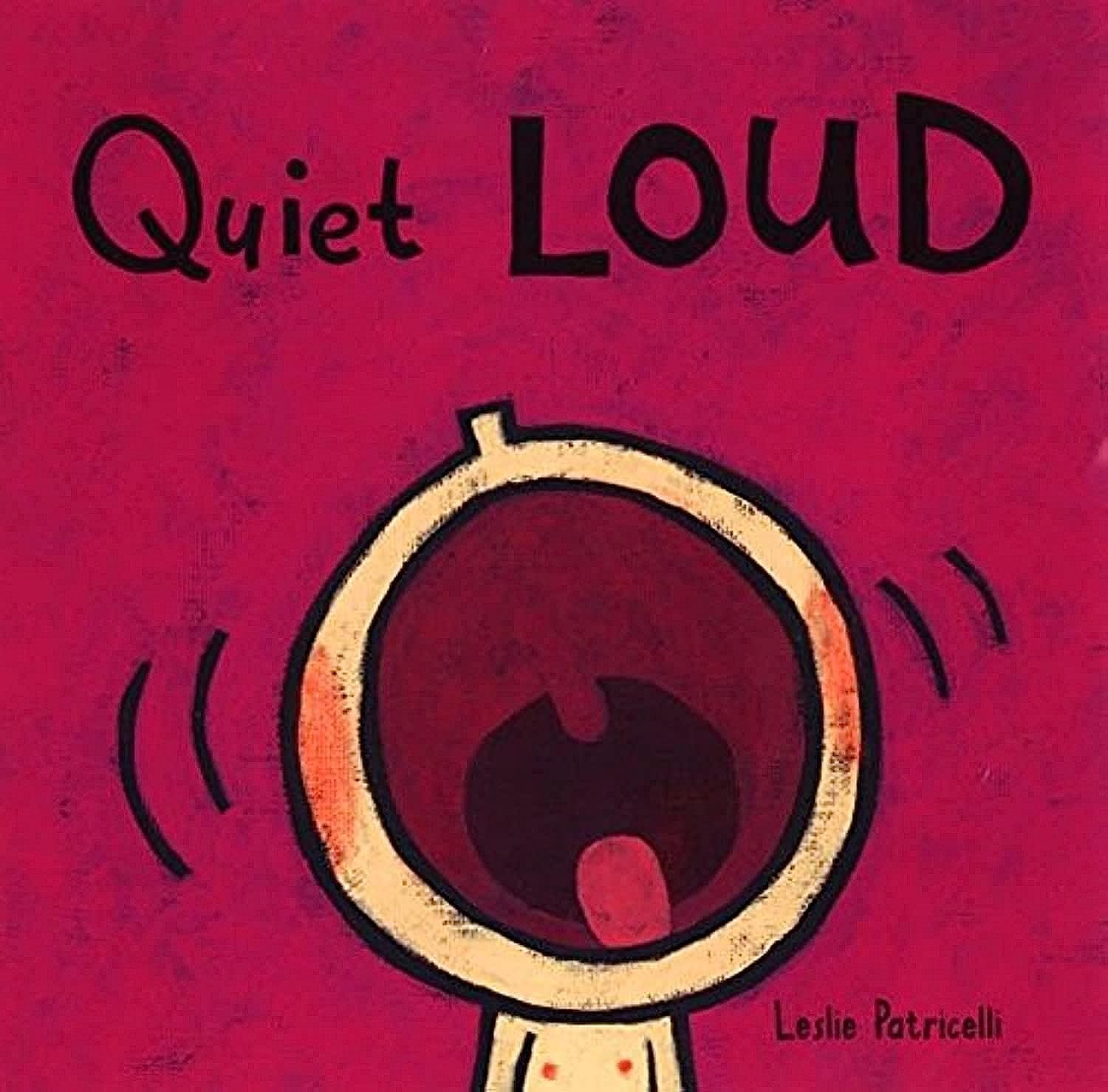 Quiet Loud (Leslie Patricelli board books) Study Guides