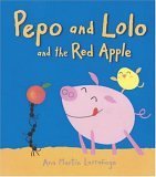 Pepo and Lolo and the Red Apple (Super Sturdy Picture Books) Novels & Short Stories