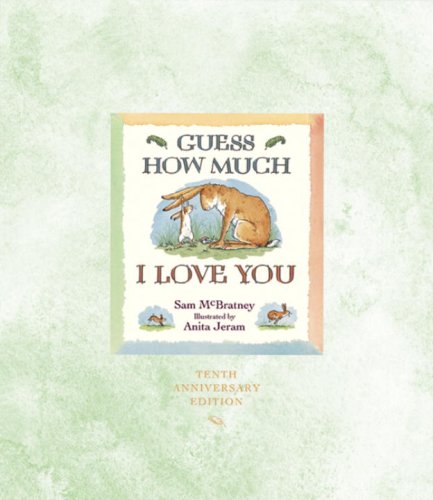 Guess How Much I Love You: Tenth Anniversary Non-fiction