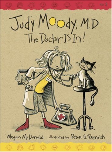 Judy Moody, M.D.: The Doctor is In! Novels & Short Stories