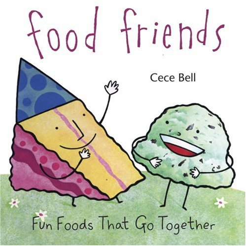 Food Friends: Fun Foods That Go Together Non-fiction