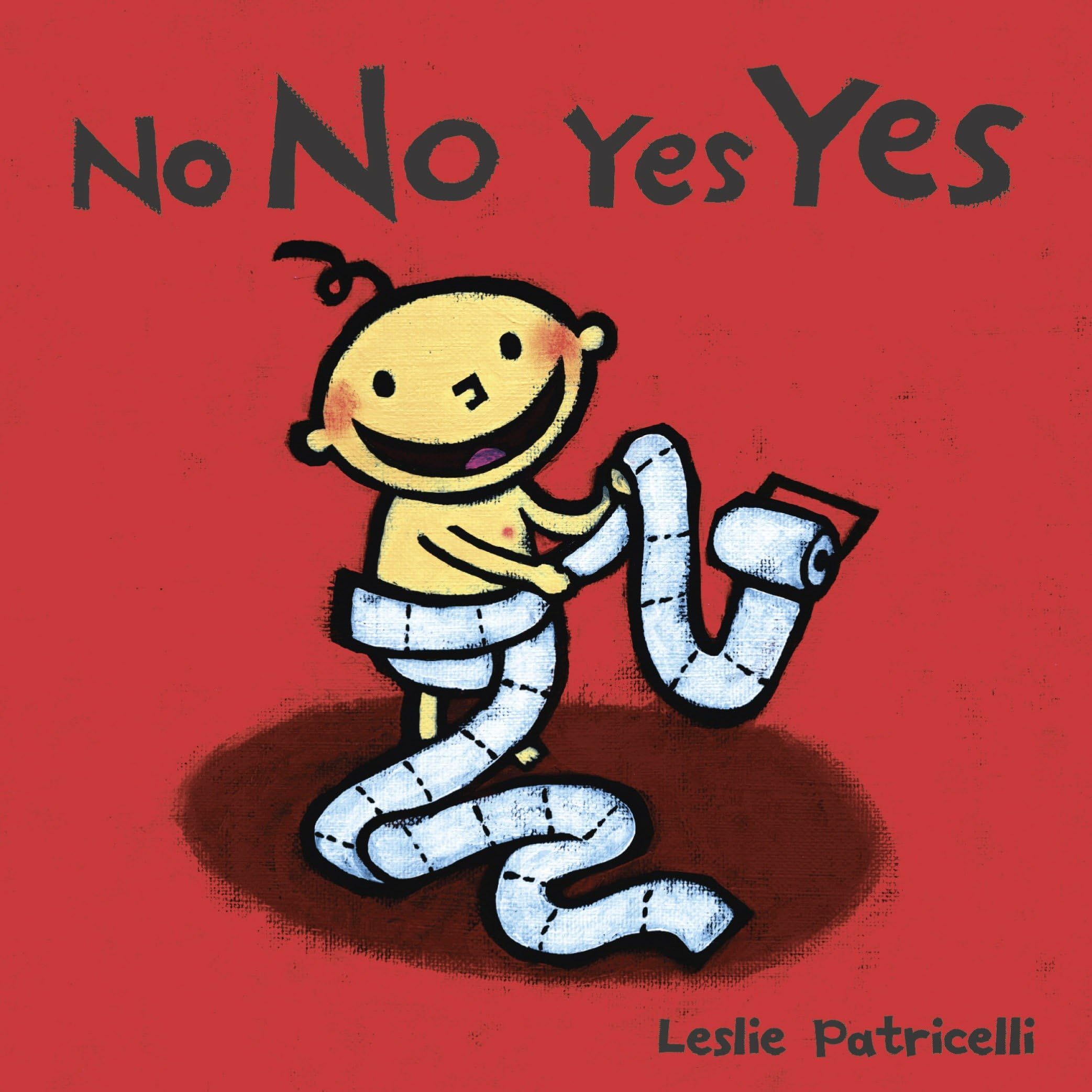 No No Yes Yes: (A Gentle Introduction to Manners, Behavior, and Making Good Choices for Babies and Toddlers) (Leslie Patricelli board books) Parents & Children