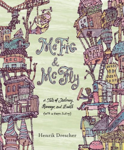 McFig and McFly: A Tale of Jealousy, Revenge, and Death (With a Happy Ending) Non-fiction