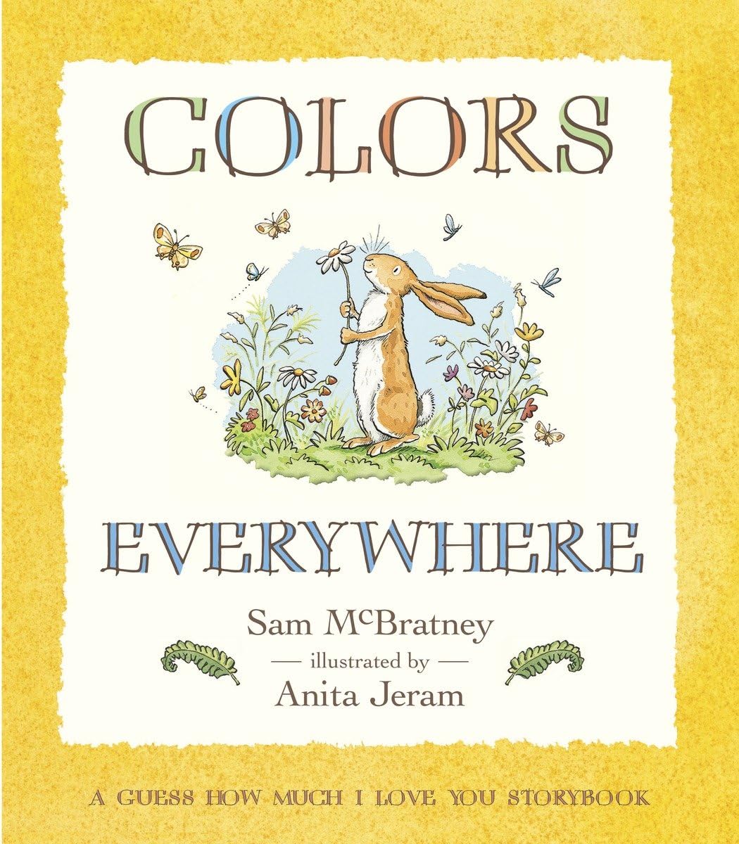 Colors Everywhere: A Guess How Much I Love You Storybook Non-fiction