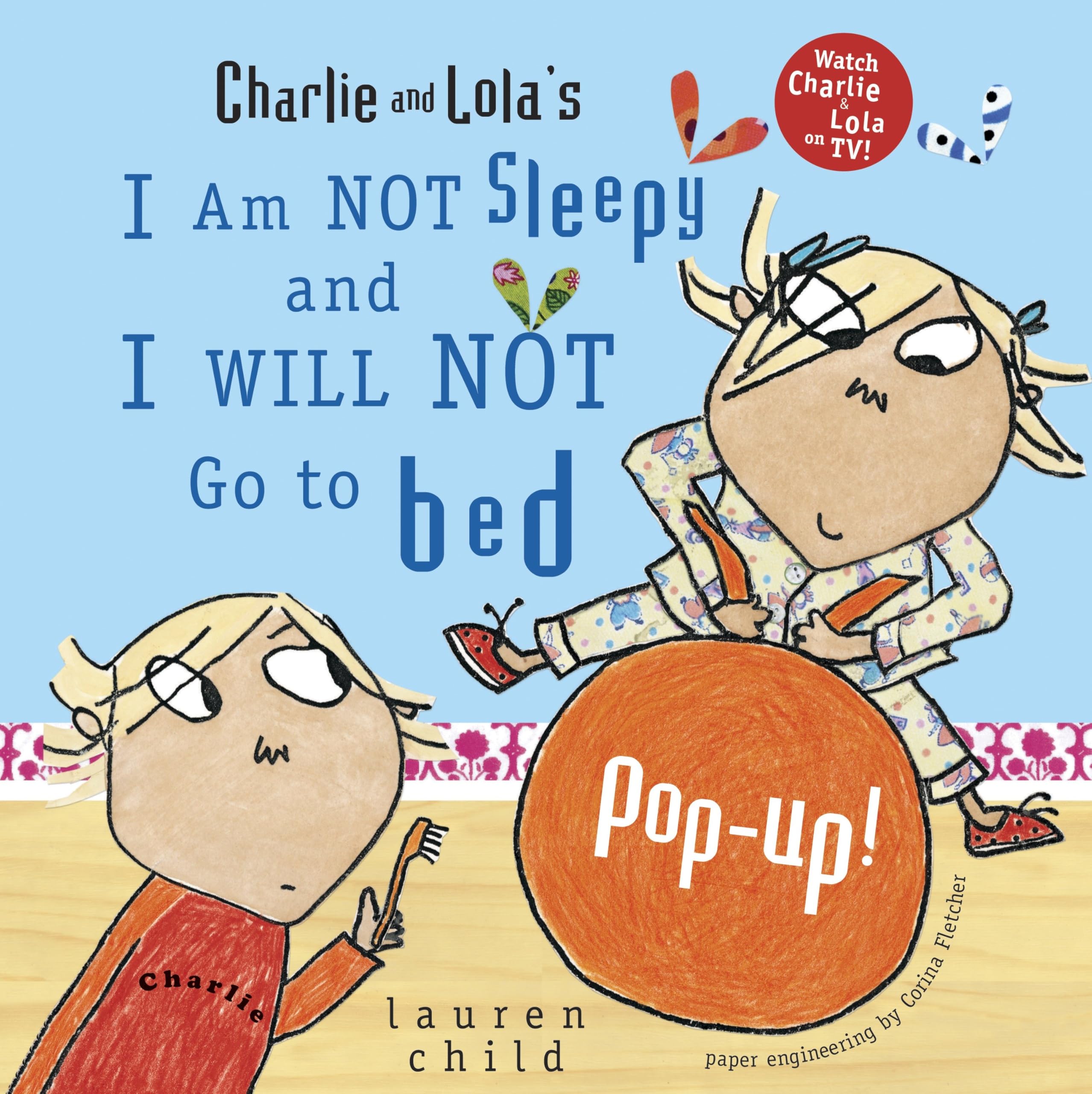 Charlie and Lola's I Am Not Sleepy and I Will Not Go to Bed Pop-Up (Charlie & Lola) Non-fiction