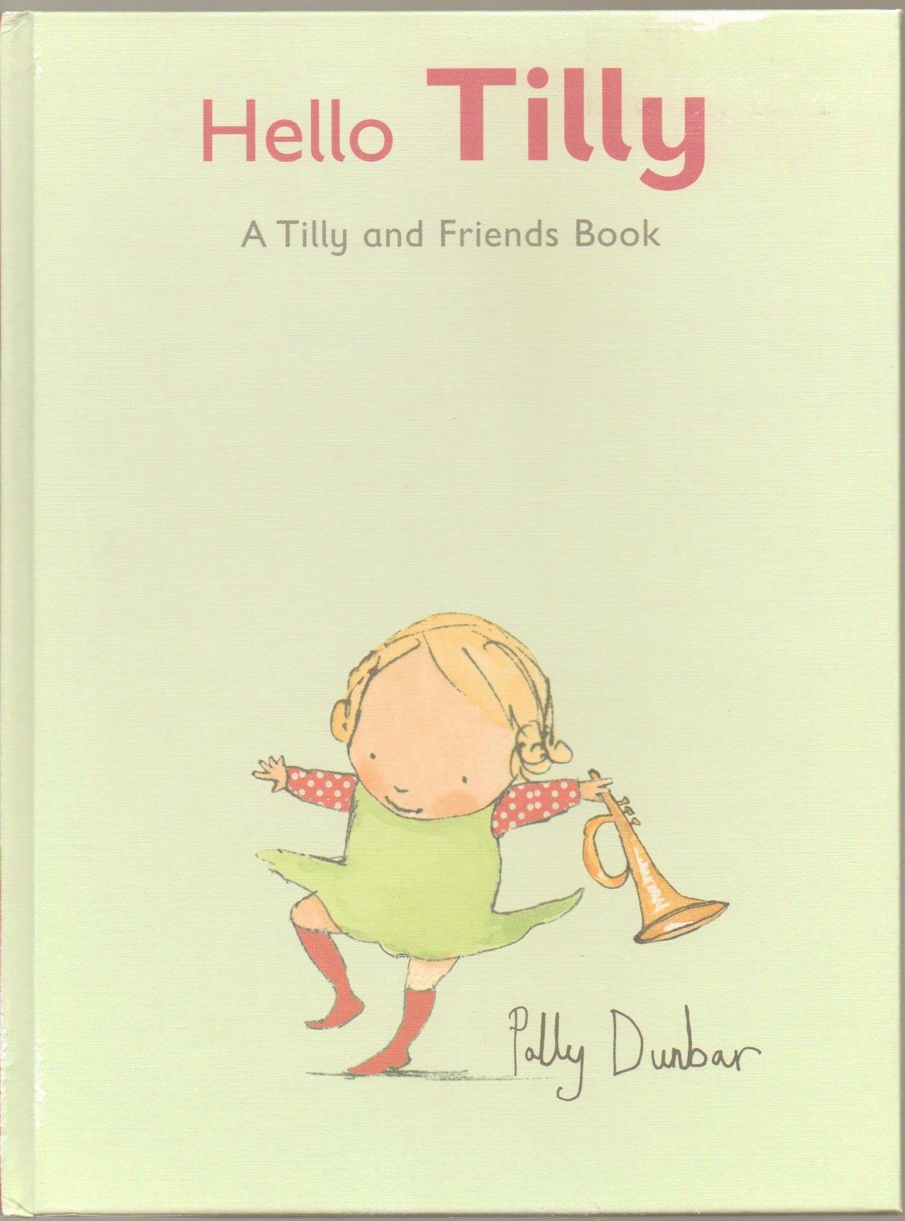Hello, Tilly (Tilly and Friends) Non-fiction