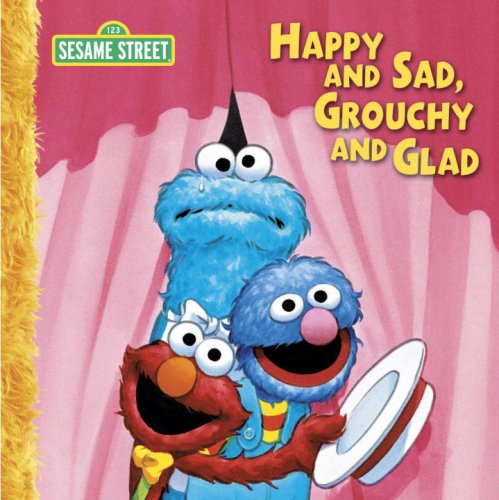 Happy Sad, Grouchy and Glad (Sesame Street) Non-fiction