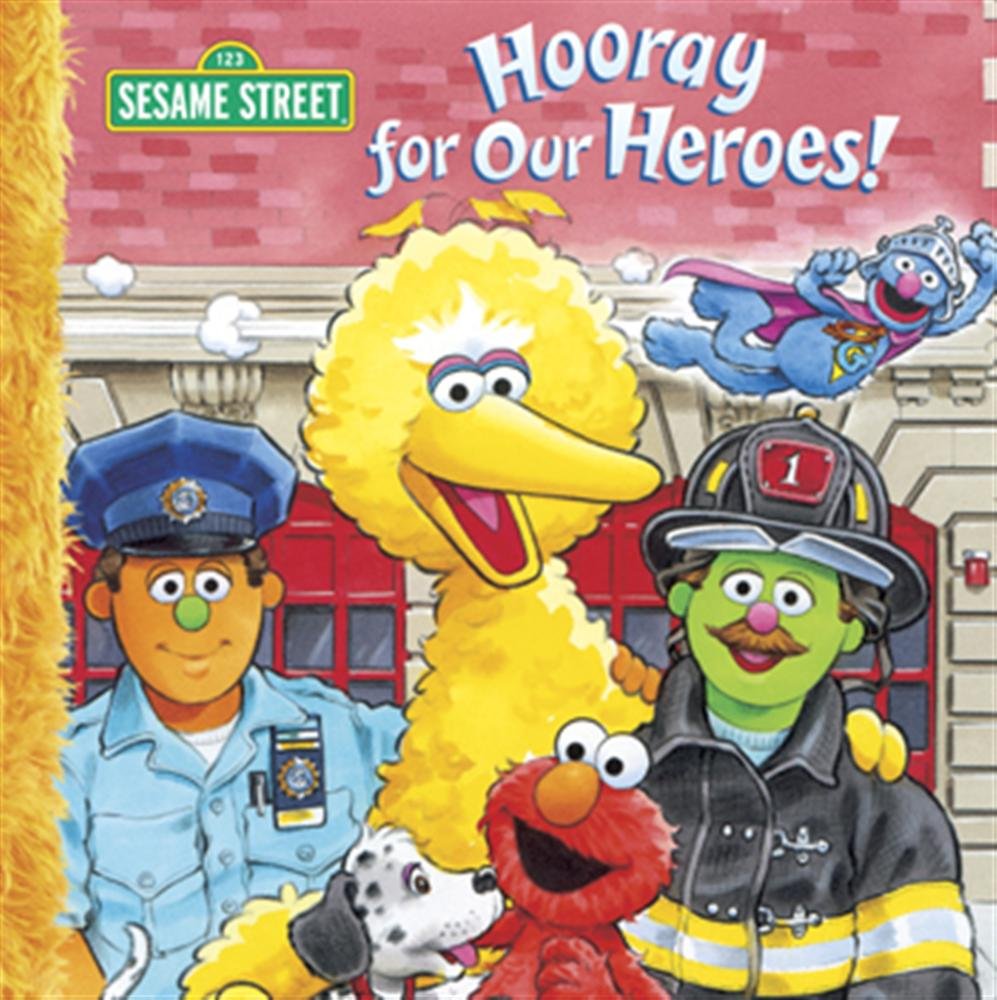 Hooray for Our Heroes! (Sesame Street) Novels & Short Stories