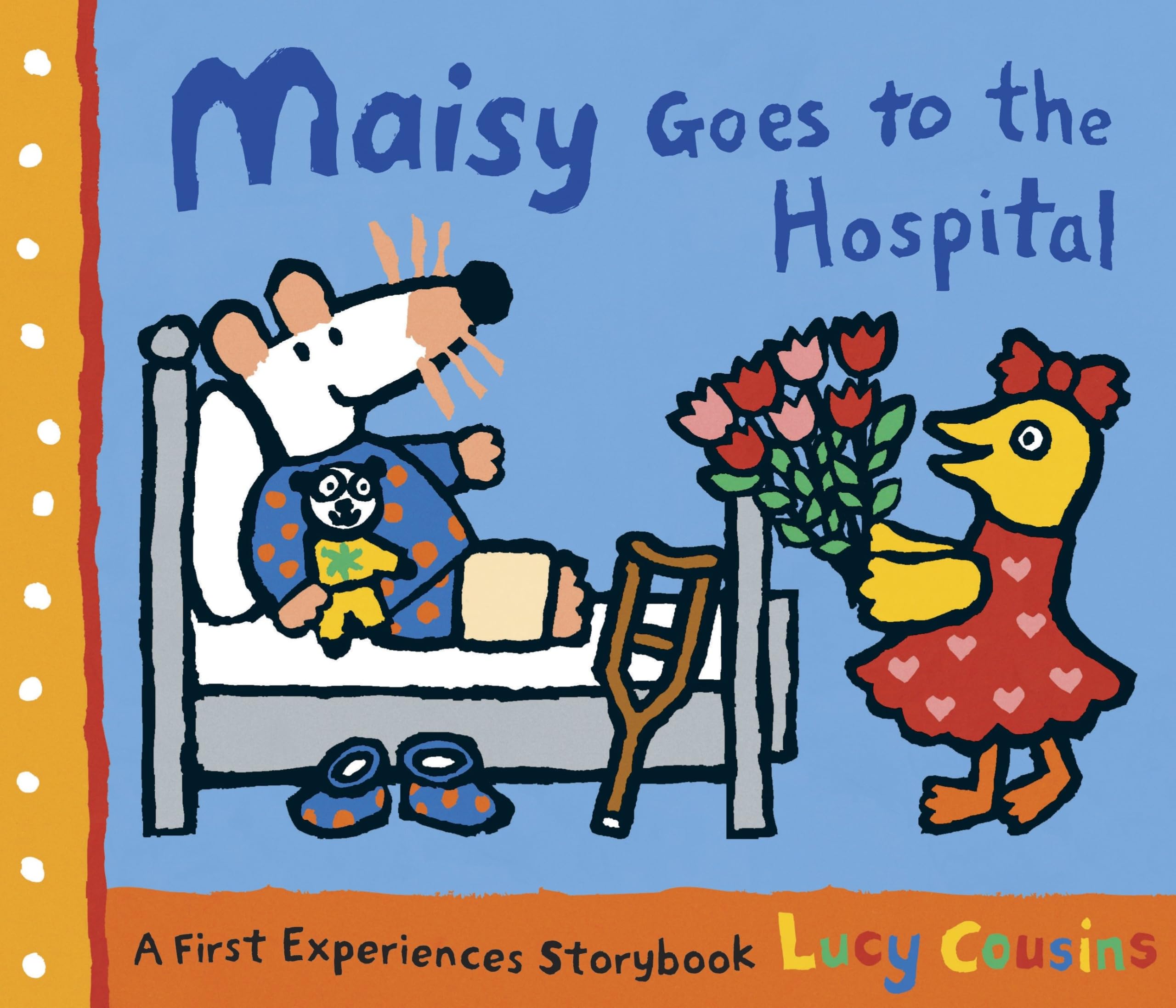 Maisy Goes to the Hospital: A Maisy First Experience Book (Maisy First Experiences) Non-fiction