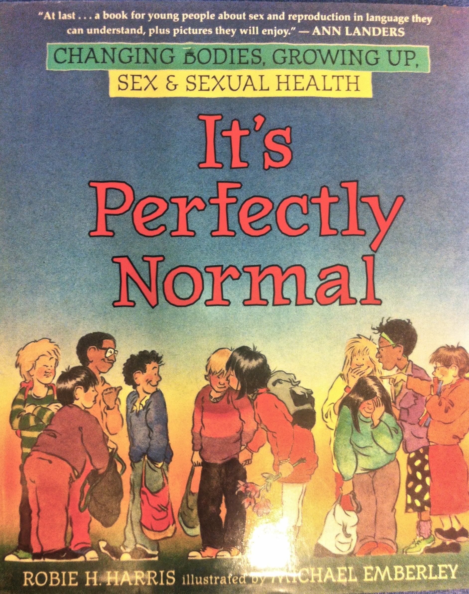 It's Perfectly Normal: A Book About Changing Bodies, Growing Up, Sex, and Sexual Health Books