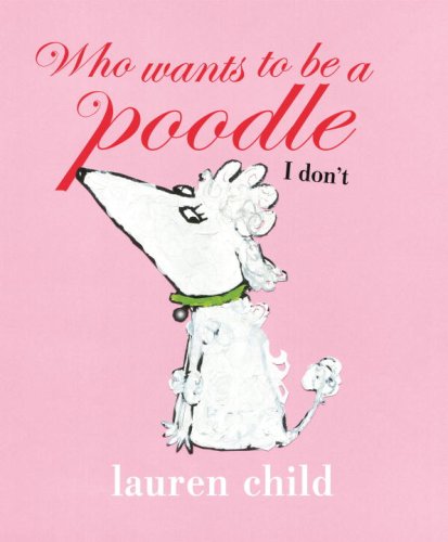 Who Wants to Be a Poodle I Don't Non-fiction