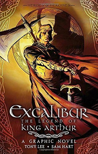 Excalibur: The Legend of King Arthur (Heroes & Heroines) Comics for children & teenagers