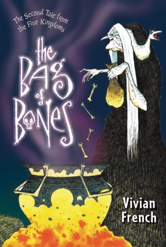 The Bag of Bones (Tales from the Five Kingdoms, Band 2) Novels & Short Stories