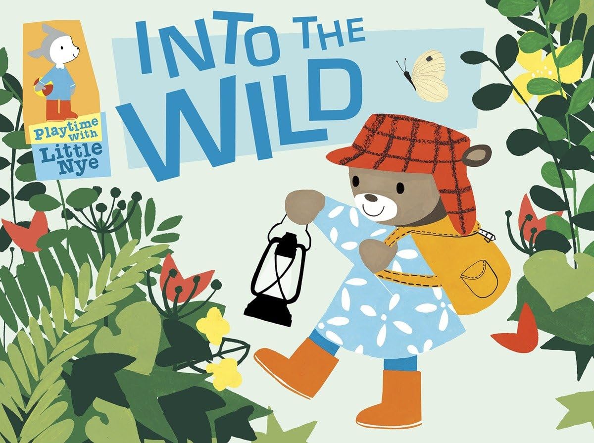 Into the Wild: Playtime with Little Nye Non-fiction