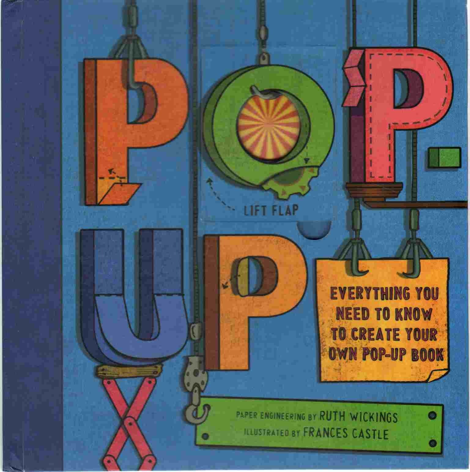 Pop-Up: Everything You Need to Know to Create Your Own Pop-Up Book Non-fiction