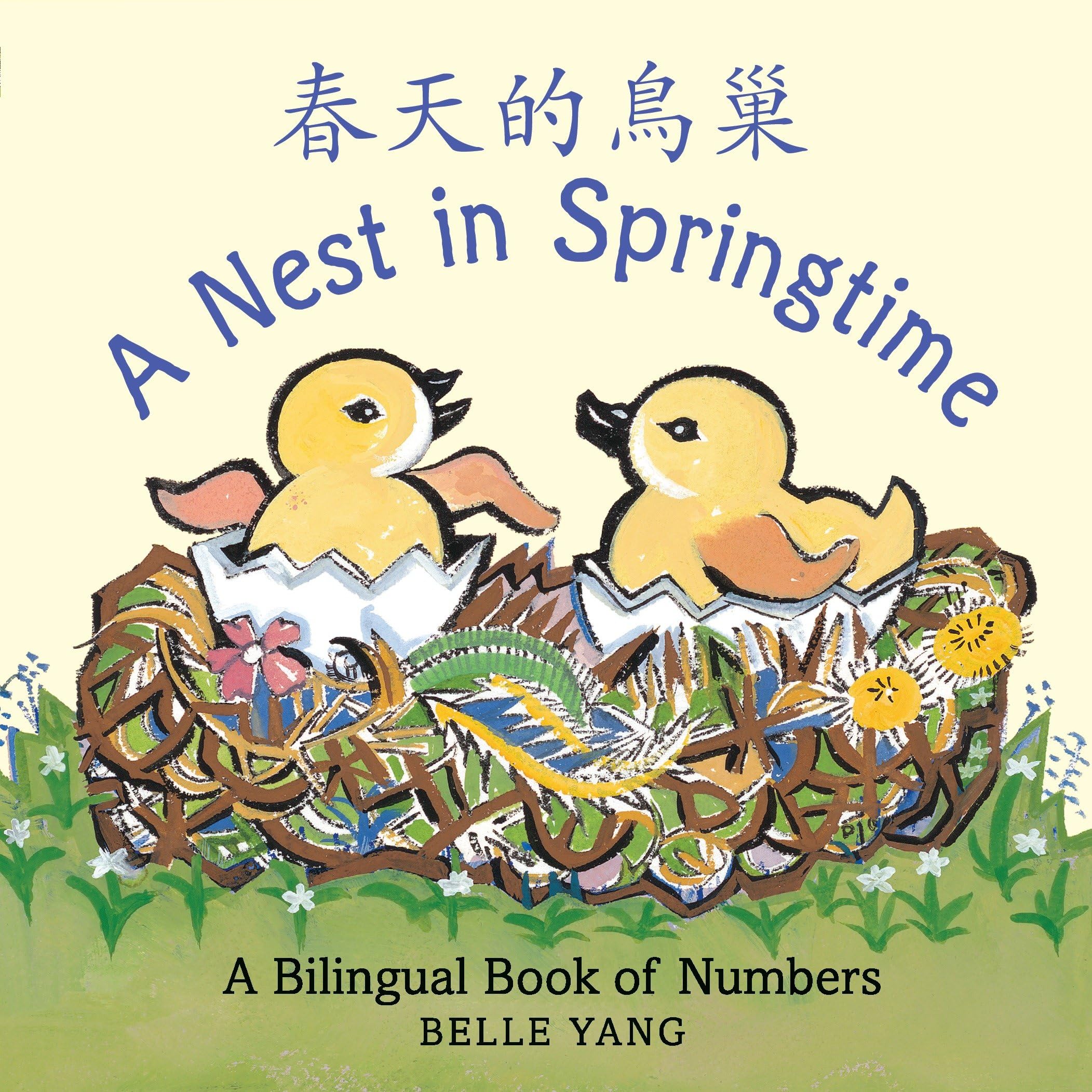A Nest in Springtime: A Mandarin Chinese-English bilingual book of numbers Parents & Children