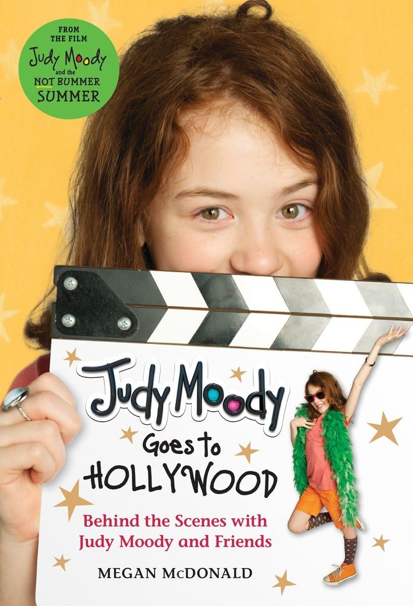 Judy Moody Goes to Hollywood (Judy Moody Movie tie-in): Behind the Scenes with Judy Moody and Friends Non-fiction