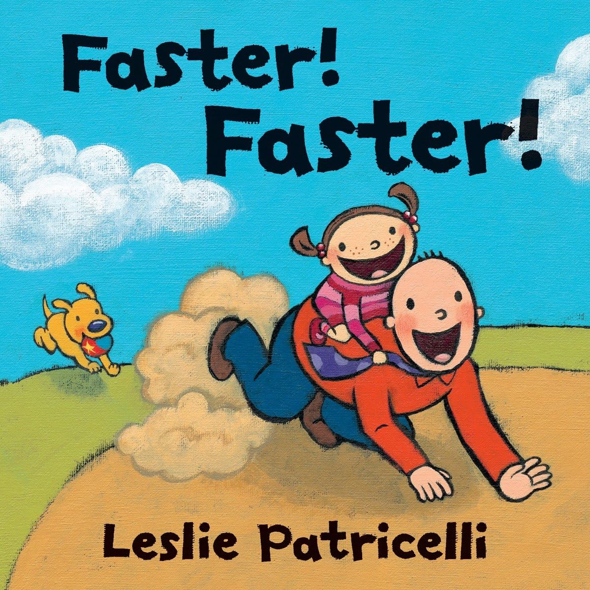 Faster! Faster! (Leslie Patricelli board books) Non-fiction