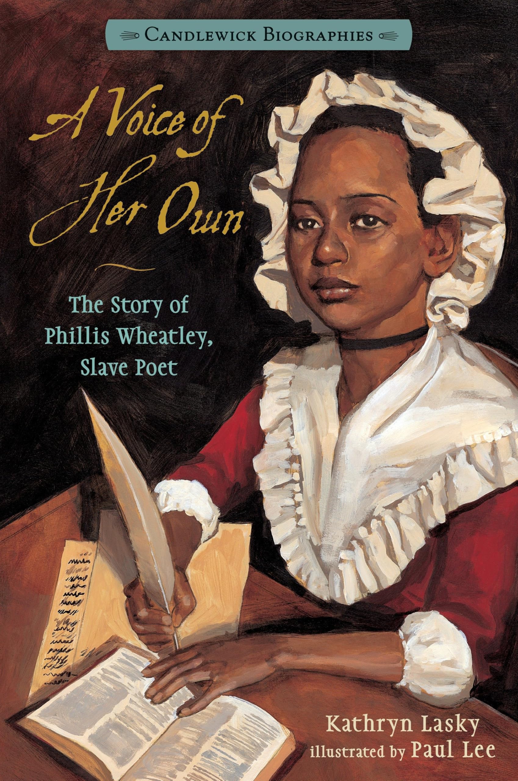 A Voice of Her Own: Candlewick Biographies: The Story of Phillis Wheatley, Slave Poet: The Story of Phillis Wheatley, Slave Poet: Candlewick Biographies Politics & History