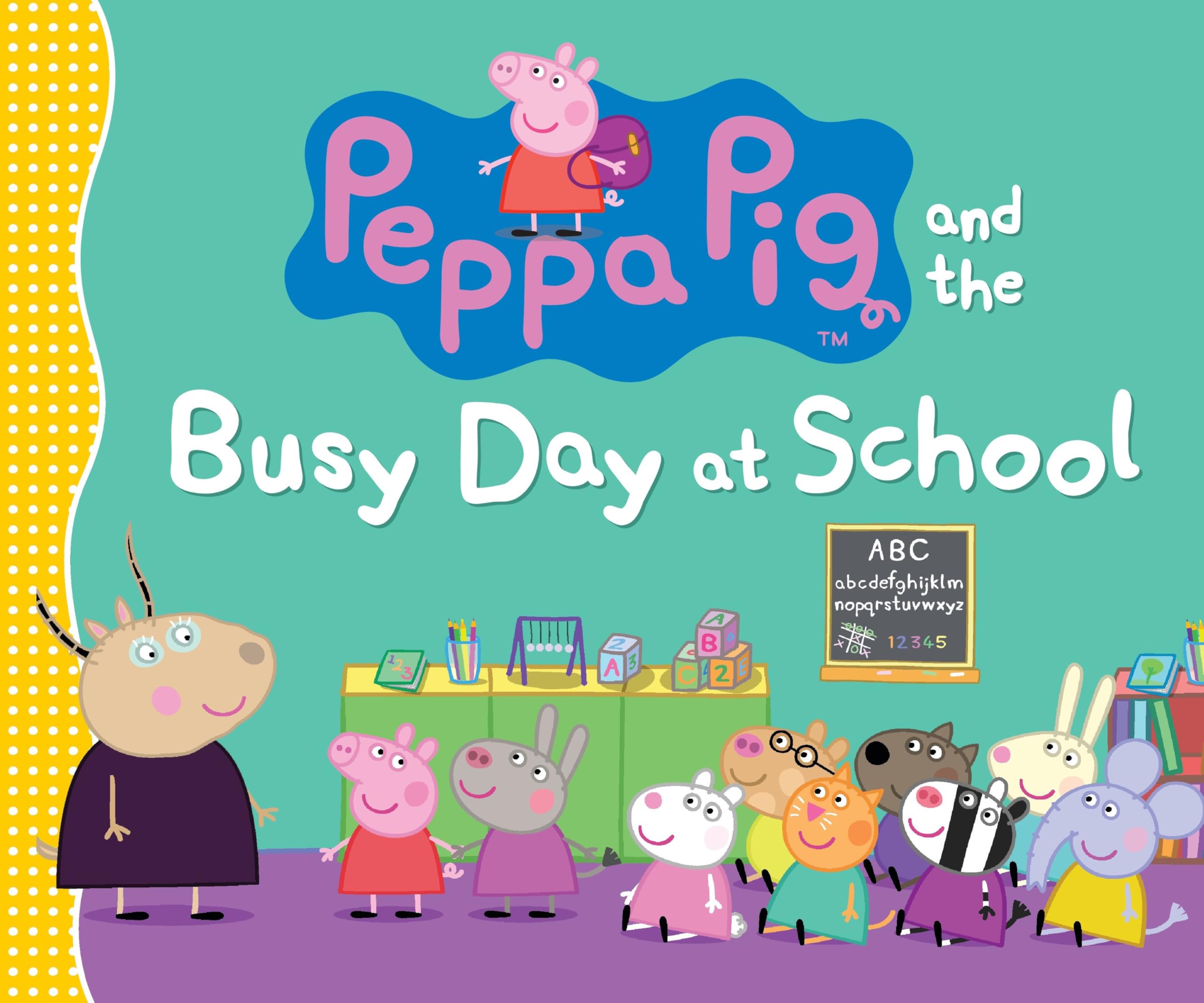 Peppa Pig and the Busy Day at School: (A Classroom Adventure Featuring Letters, Numbers, and Special Talents - Perfect for Toddlers, Preschoolers, and Kids Ages 2-5) Non-fiction