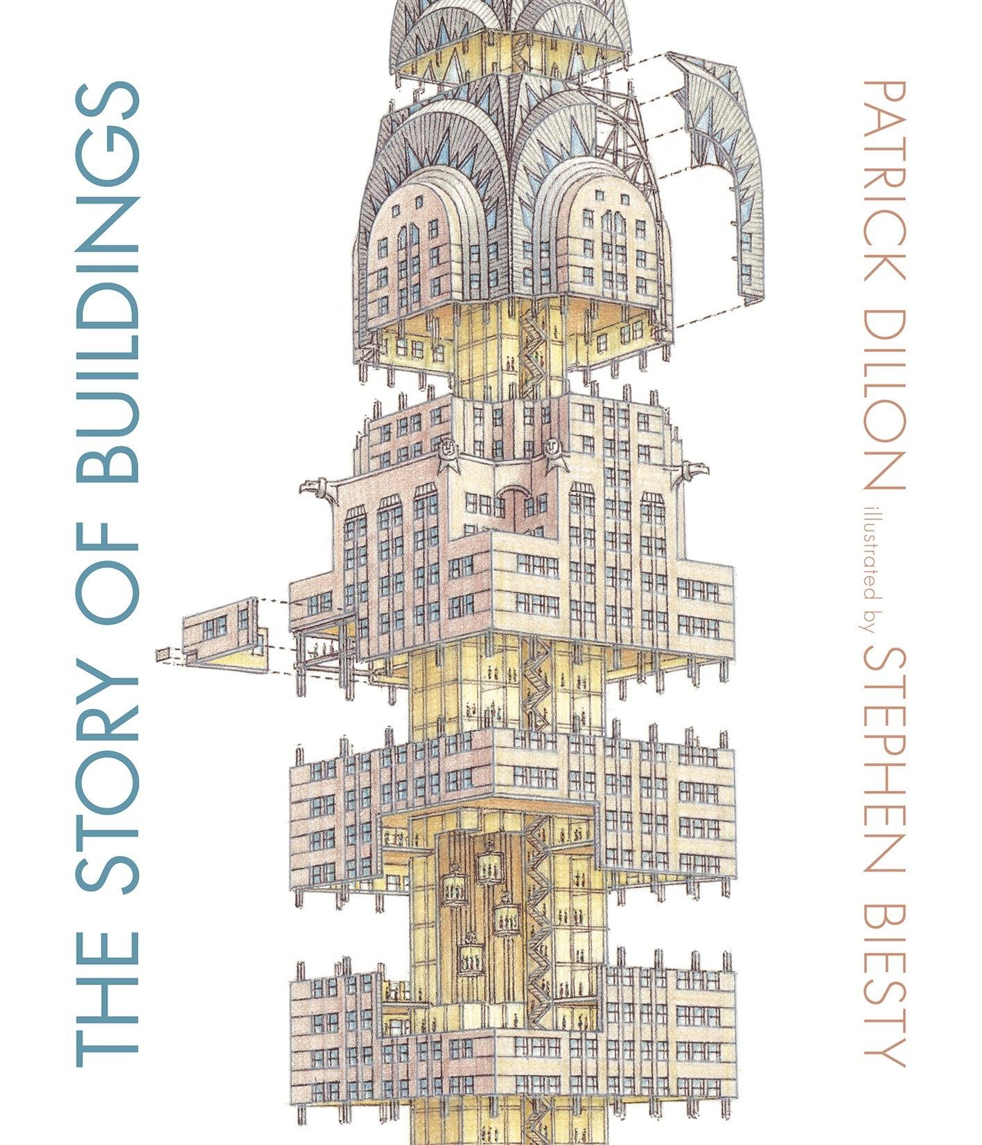 The Story of Buildings: From the Pyramids to the Sydney Opera House and Beyond Non-fiction