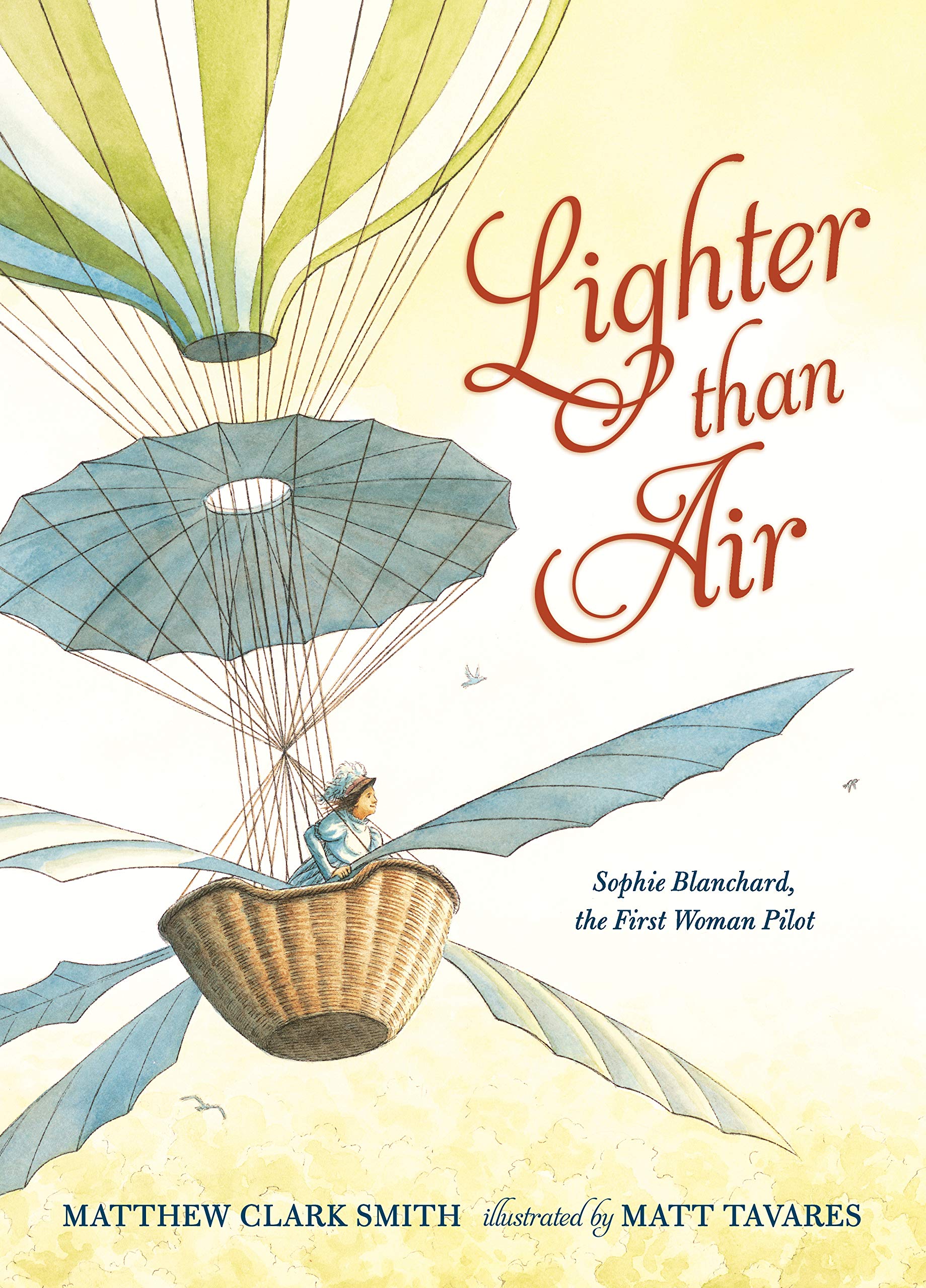 Lighter than Air: Sophie Blanchard, the First Woman Pilot Non-fiction
