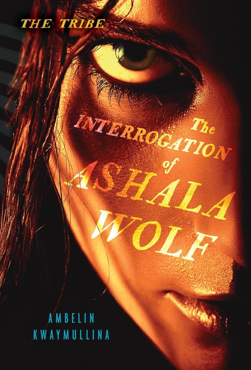 The Interrogation of Ashala Wolf (The Tribe, Band 1) Natural Sciences