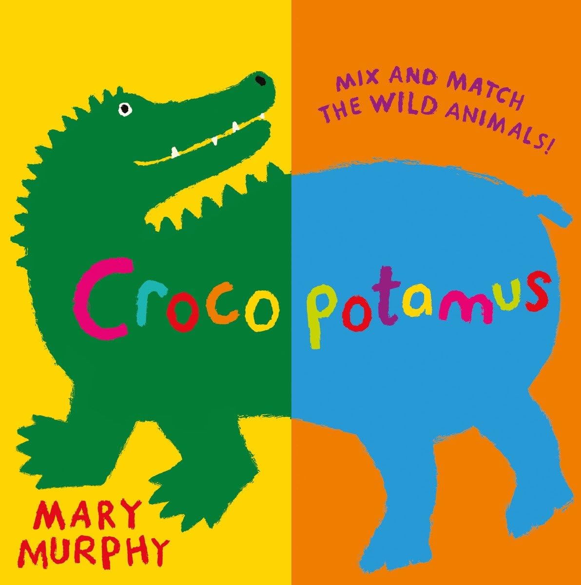 Crocopotamus: Mix and Match the Wild Animals! Non-fiction