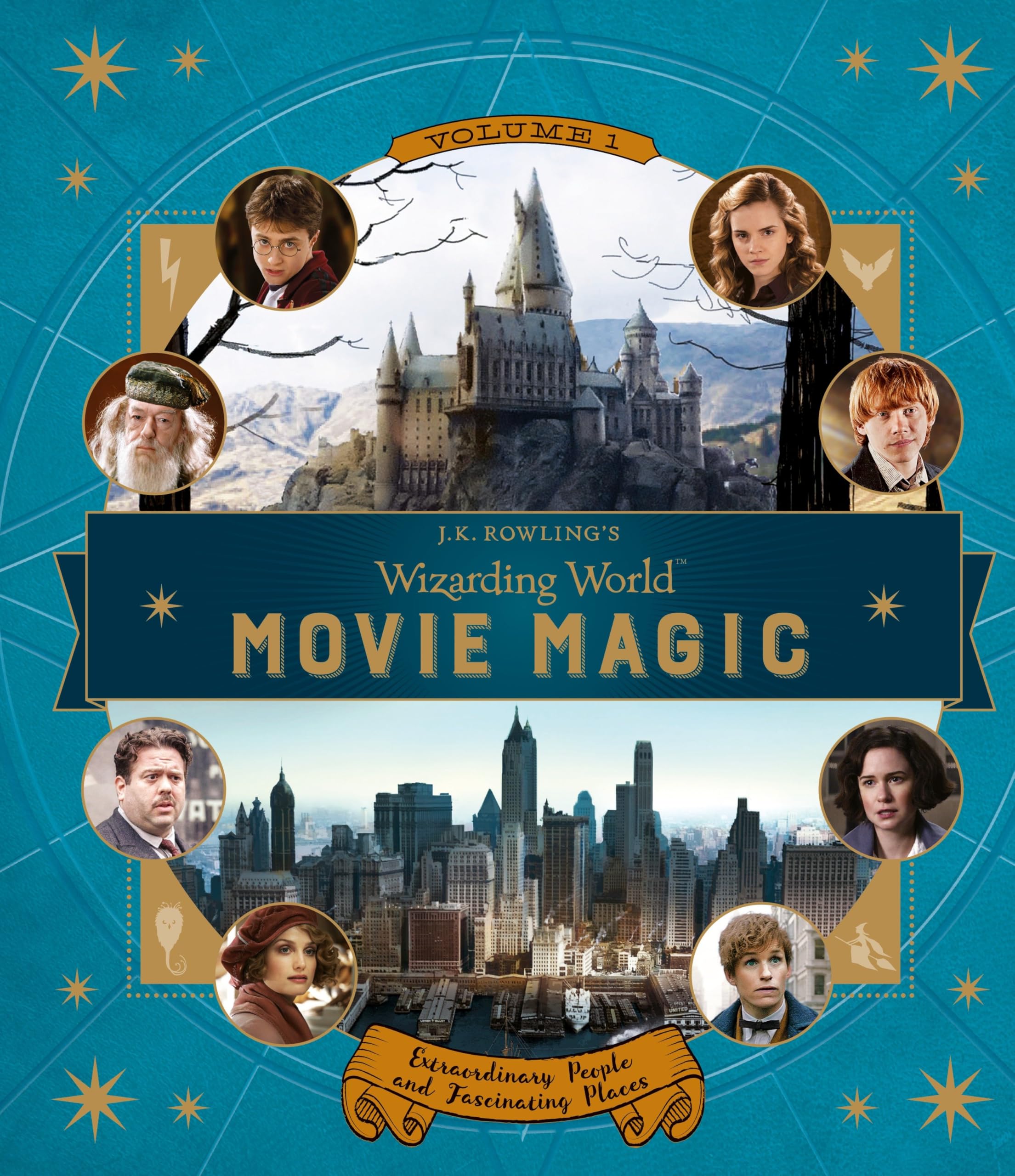 J.K. Rowling's Wizarding World: Movie Magic Volume One: Extraordinary People and Fascinating Places Non-fiction