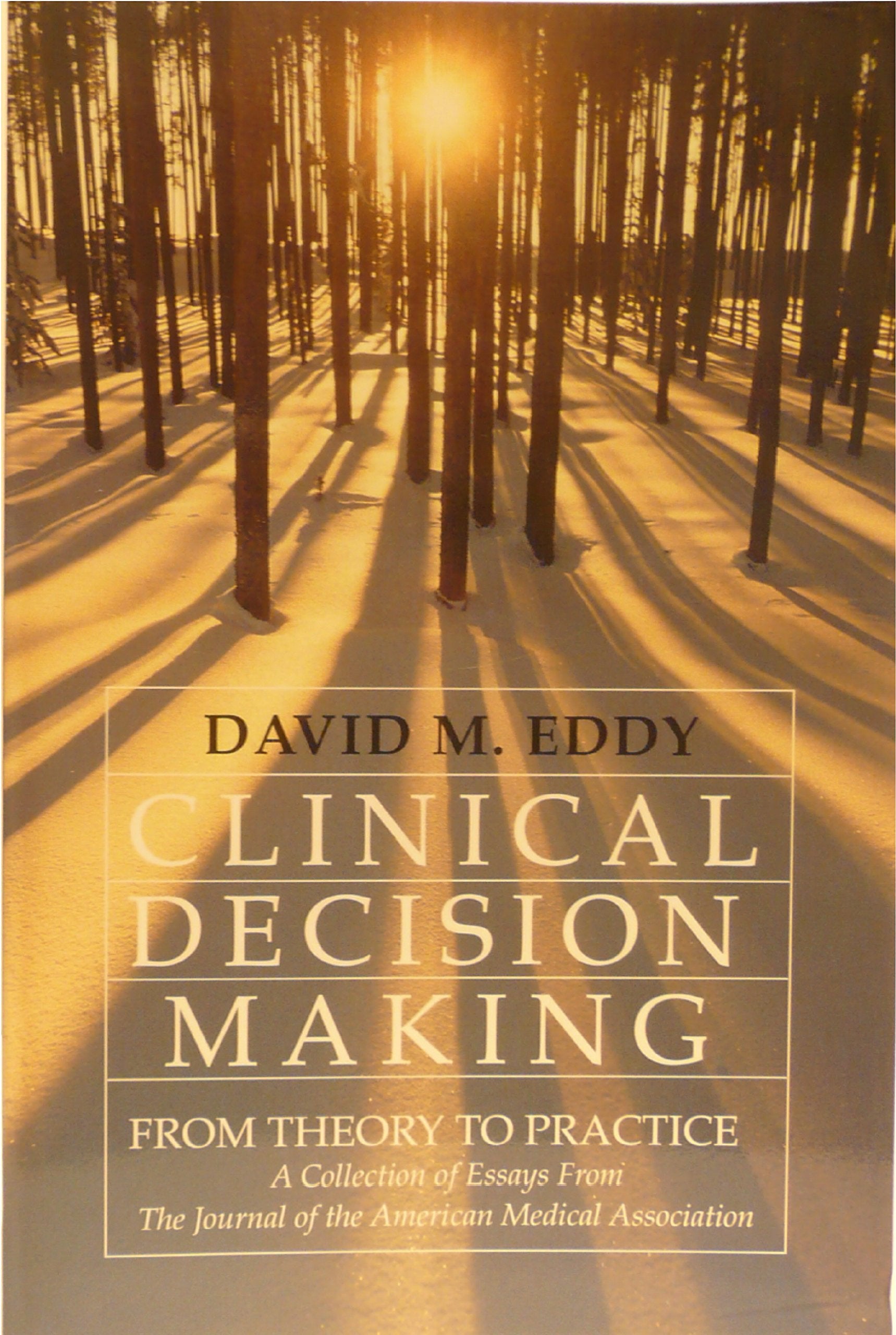 Clinical Decision Making: From Theory to Practice : A Collection of Essays from the Journal of the American Medical Association Medicine