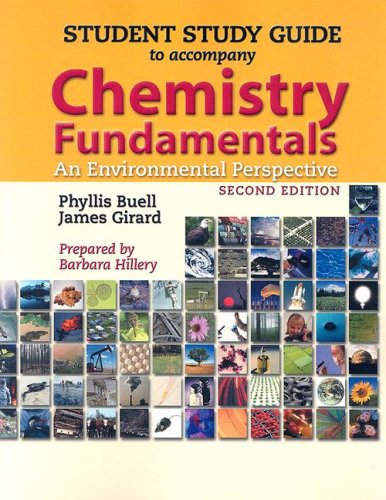 Chemistry Fundamentals Student Study Guide: An Environmental Perspective (Chemistry Fundamentals: An Environmental Perspective) Study Guides