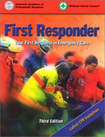 First Responder: Your First Response in Emergency Care Medicine