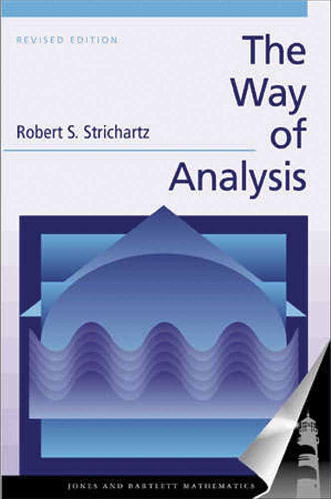 The Way of Analysis: . (Jones and Bartlett Books in Mathematics) Computer Science