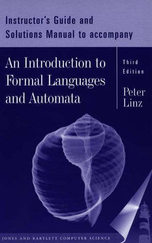 Introduction to Formal Language and Automata Instructor's Manual: . (An Introduction to Formal Languages and Automata) Computer Science